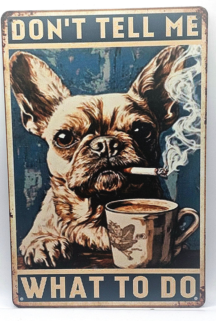 Dont Tell Me What To Do! (French Bully)