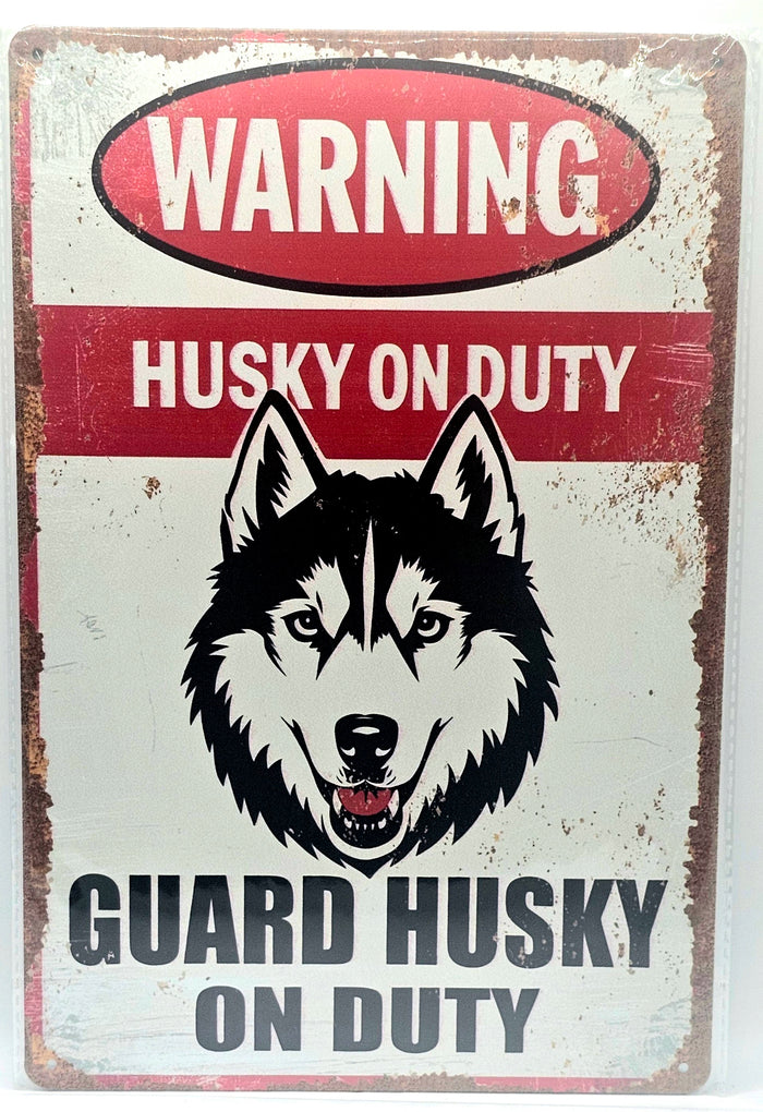 Warning Husky On Duty