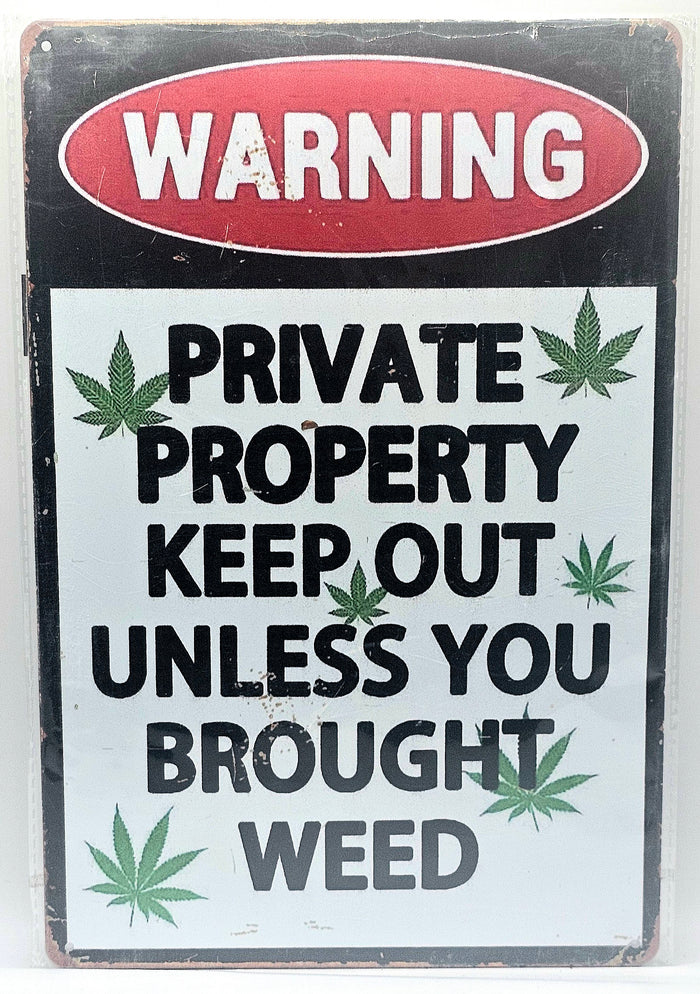 Private Property Keep Out, Unless You Brought Weed