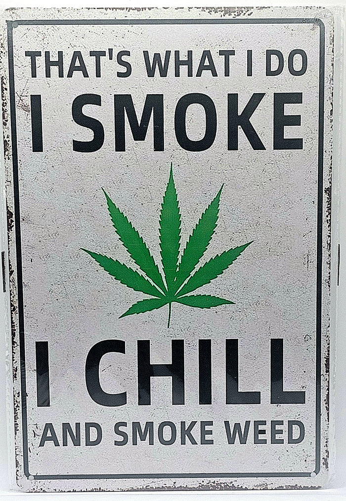 That's What I Do - I Smoke, I Chill, And Smoke Weed