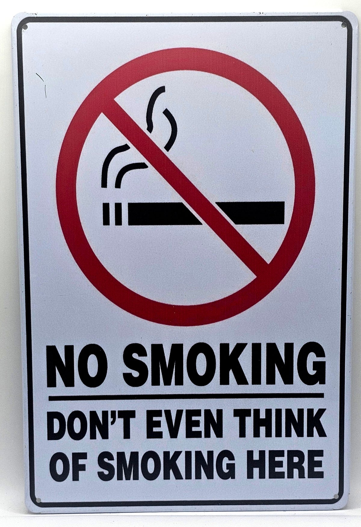 No Smoking, Don't Even Think About Smoking Here