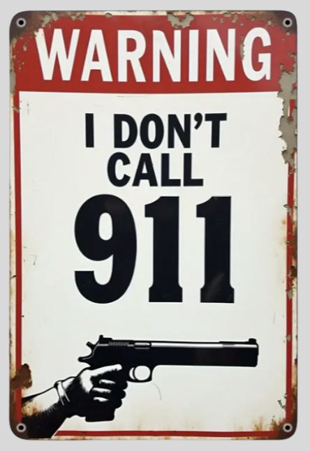 Warning I Don't Call 911