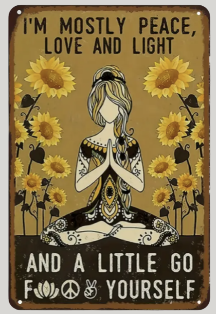 I'm Mostly Peace Love and Light