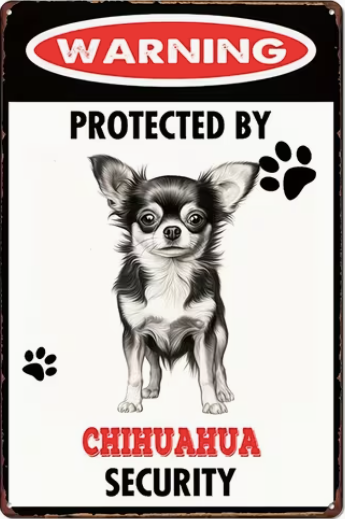 Warning Protected By Chihuahua Security
