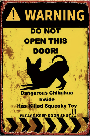 Warning Do Not Open This Door Dangerous Chihuahua