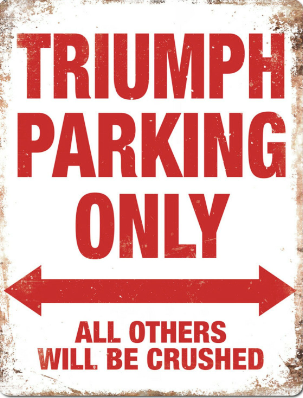Triumph Parking Only