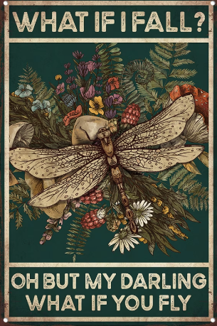 What If I Fall? Oh But Darling, What If You Fly?