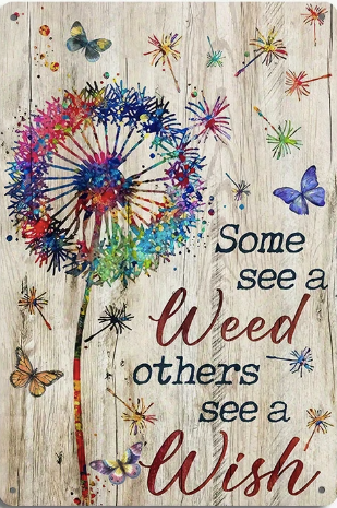 Some See Weeds, Others See A Wish