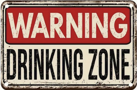 Warning Drinking Zone