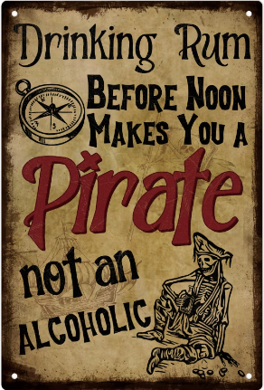 Drinking Rum Before Noon Makes You a Pirate, Not an Alcoholic