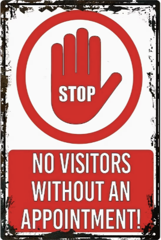 Stop - No Visitors Without An Appointment