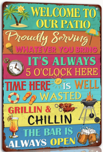 Welcome To Our Patio