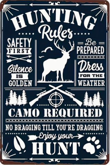 Hunting Rules - Safety First, Be Prepared, Hunt, Camo Required