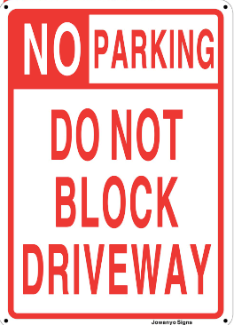 No Parking - Do Not Block Driveway