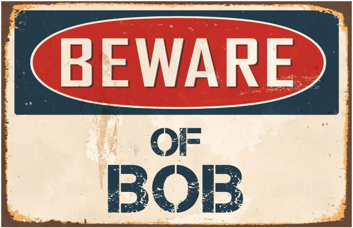 Beware Of Bob