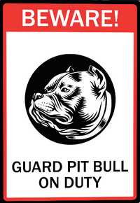 Beware Guard Pit Bull On Duty
