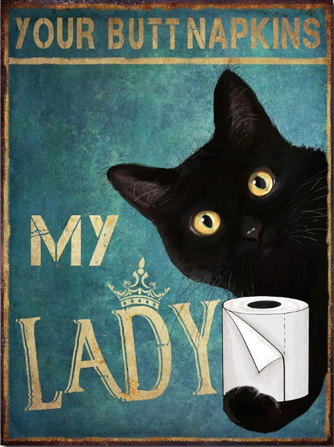 Your Butt Napkins My Lady