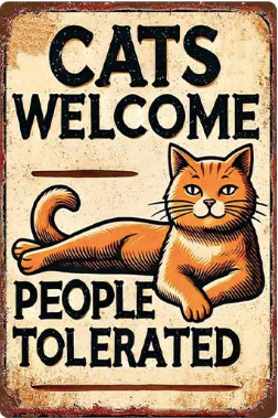Cats Welcome - People Tolerated