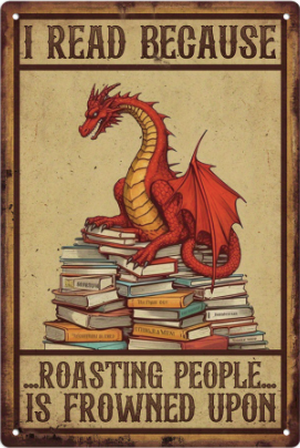 I Read Because Roasting People is Frowned Upon