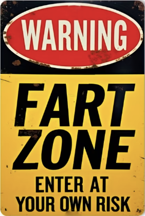 Warning Fart Zone