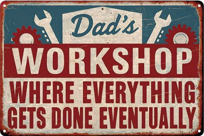 Dads Workshop Where Everything Gets Done Eventually