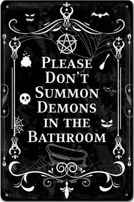 Please Don't Summon Demons In The Bathroom
