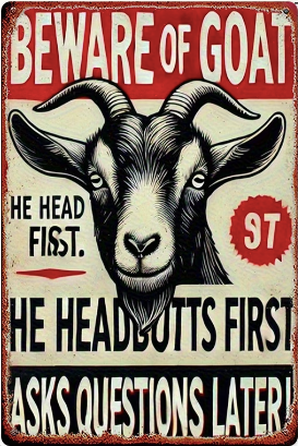 Beware of Goat. Headbutts First, Asks Questions Later