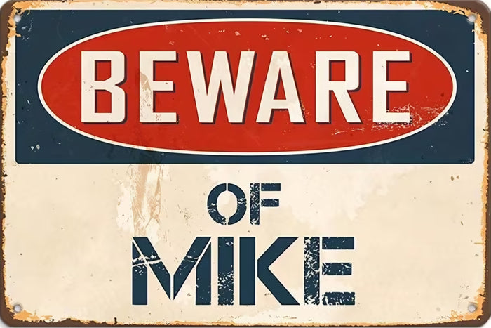 Beware Of [Name] - Personalized Vintage Metal Warning Sign