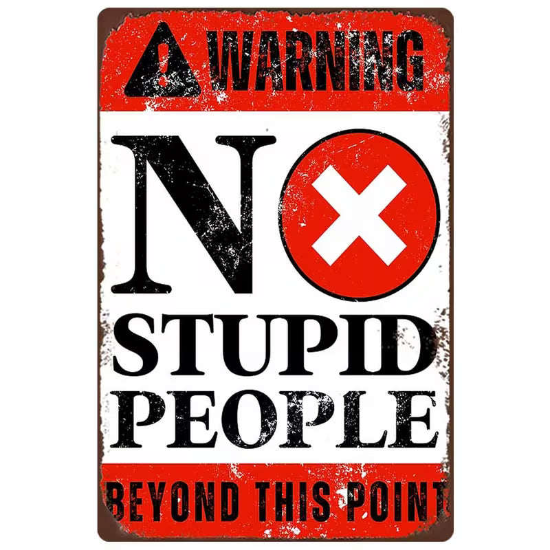 Warning No Stupid People Beyond This Point - Red